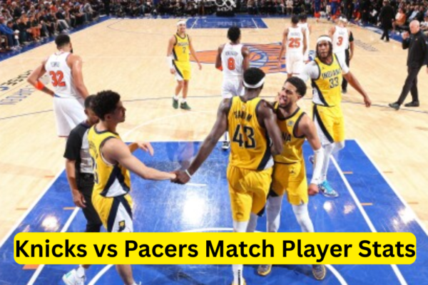 Knicks vs Pacers Match Player Stats