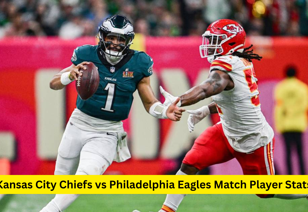 Kansas City Chiefs vs Philadelphia Eagles Match Player Stats
