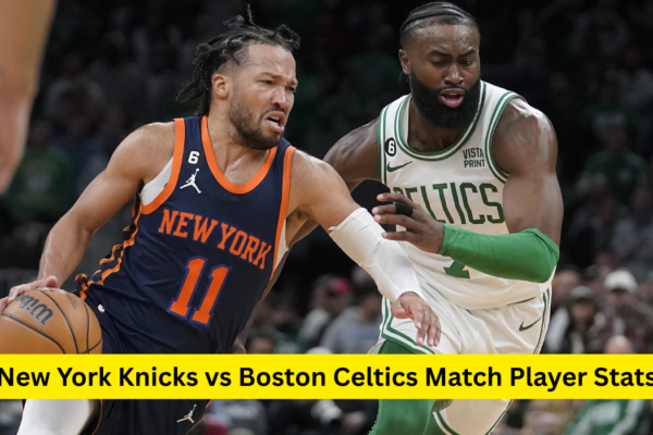 New York Knicks vs Boston Celtics Match Player Stats